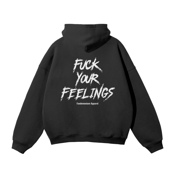 Fu*k Your Feelings Oversized Fleece Hoodie